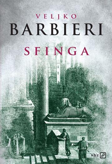 Knjiga Sfinga autora Veljko Barbieri izdana 2019 kao meki uvez dostupna u Knjižari Znanje.
