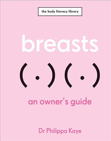 Knjiga Breasts autora Philippa Kaye izdana 2023 kao tvrdi uvez dostupna u Knjižari Znanje.