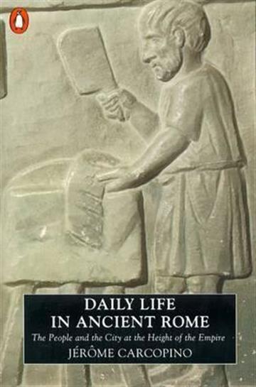 Knjiga Daily Life in Ancient Rome autora Jerome Carcopino izdana 1991 kao meki uvez dostupna u Knjižari Znanje.