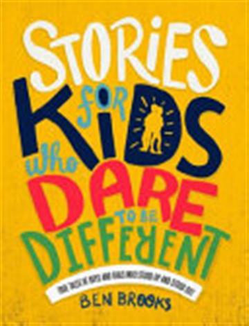 Knjiga Stories for Kids Who Dare to Be Different autora Ben Brooks izdana 2018 kao tvrdi uvez dostupna u Knjižari Znanje.