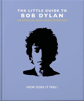 Knjiga Little Guide to Bob Dylan autora Orange Hippo! izdana 2022 kao tvrdi uvez dostupna u Knjižari Znanje.