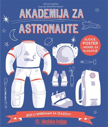 Knjiga Akademija za astronaute autora Steve Martin izdana 2019 kao meki uvez dostupna u Knjižari Znanje.