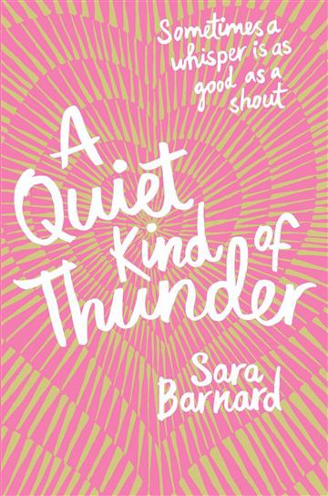 Knjiga A Quiet Kind of Thunder autora Sara Barnard izdana 2017 kao meki uvez dostupna u Knjižari Znanje.