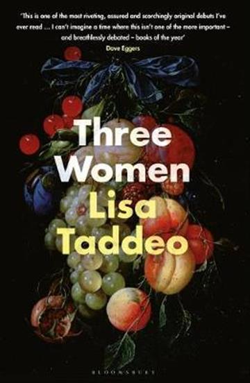 Knjiga Three Women autora Lisa Taddeo izdana 2019 kao meki uvez dostupna u Knjižari Znanje.