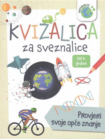Knjiga Naturalis - kvizalica autora Grupa autora izdana 2025 kao meki uvez dostupna u Knjižari Znanje.