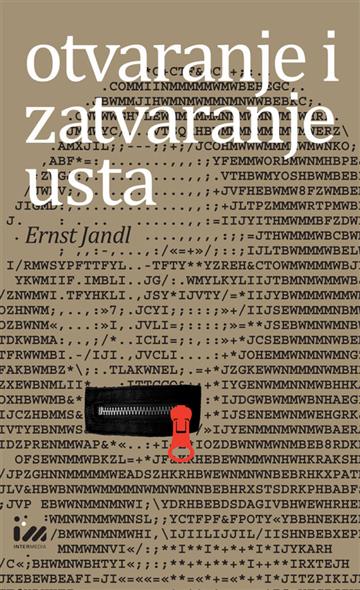 Knjiga Otvaranje i zatvaranje usta autora Ernest Jandl izdana 2018 kao meki uvez dostupna u Knjižari Znanje.