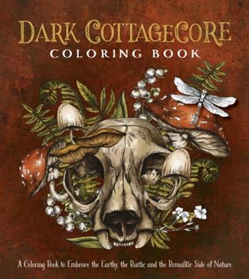 Knjiga Dark Cottagecore Coloring Book autora Chartwell Books izdana 2025 kao meki uvez dostupna u Knjižari Znanje.