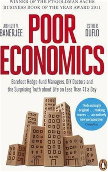 Knjiga Poor Economics autora Abhijit Banerjee, Esther Duflo izdana 2012 kao meki uvez dostupna u Knjižari Znanje.