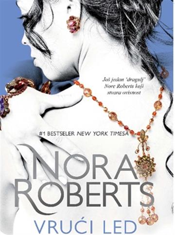 Knjiga Vrući led autora Nora Roberts izdana 2019 kao meki uvez dostupna u Knjižari Znanje.