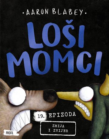 Knjiga Loši momci - 19 autora Aaron Blabey izdana 2025 kao meki uvez dostupna u Knjižari Znanje.