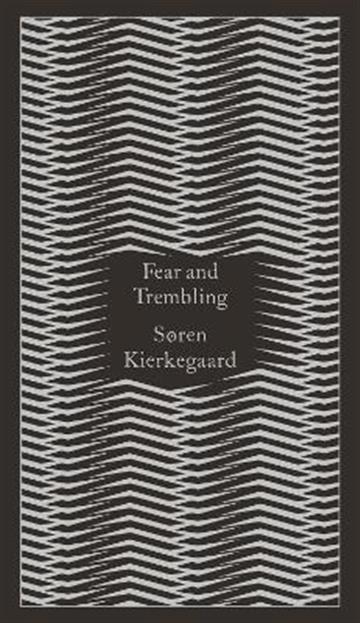 Knjiga Fear and Trembling autora Soren Kierkegaard izdana 2014 kao tvrdi uvez dostupna u Knjižari Znanje.