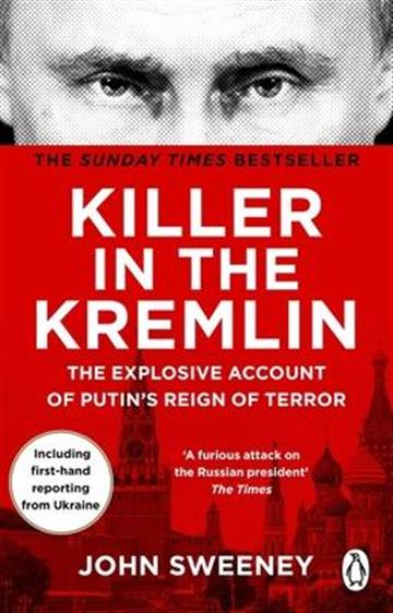 Knjiga Killer in the Kremlin autora John Sweeney izdana 2023 kao meki uvez dostupna u Knjižari Znanje.
