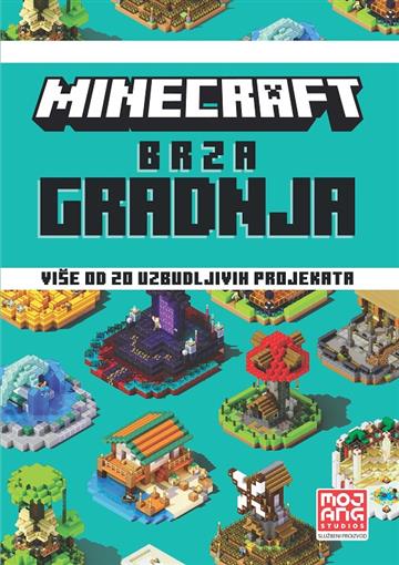Knjiga Minecraft Brza gradnja autora Grupa autora izdana  kao tvrdi uvez dostupna u Knjižari Znanje.