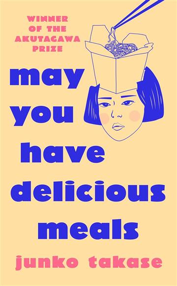 Knjiga May You Have Delicious Meals autora Junko Takase izdana 2025 kao meki uvez dostupna u Knjižari Znanje.
