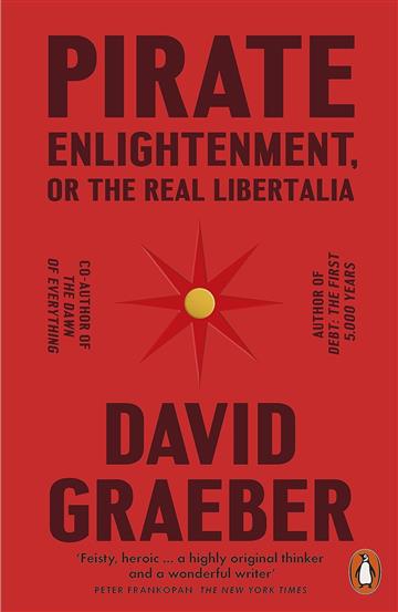 Knjiga Pirate Enlightenment or the    PB autora David Graeber izdana 2024 kao meki uvez dostupna u Knjižari Znanje.