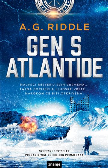 Knjiga Gen s Atlantide autora A.G. Riddle izdana 2018 kao meki uvez dostupna u Knjižari Znanje.