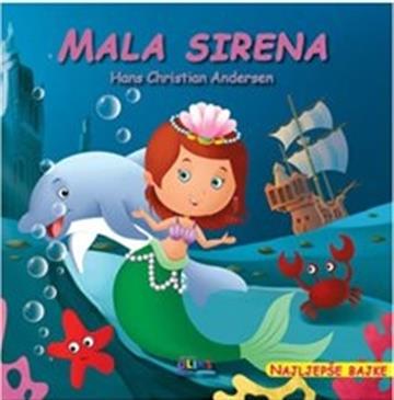 Knjiga Mala sirena autora Hans Christian Andersen izdana 2020 kao meki uvez dostupna u Knjižari Znanje.