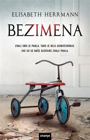 Knjiga Bezimena autora Elisabeth Herrmann izdana 2020 kao tvrdi uvez dostupna u Knjižari Znanje.