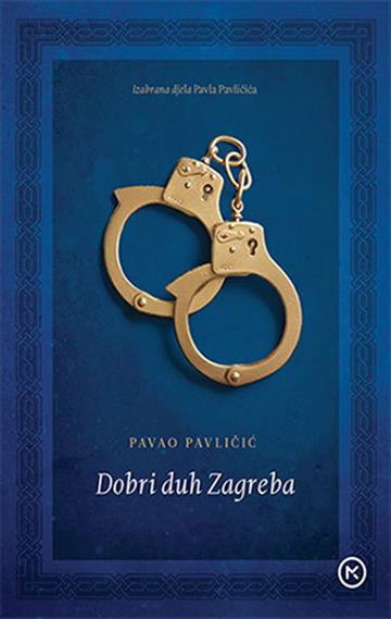 Knjiga Dobri duh Zagreba autora Pavao Pavličić izdana 2025 kao meki uvez dostupna u Knjižari Znanje.