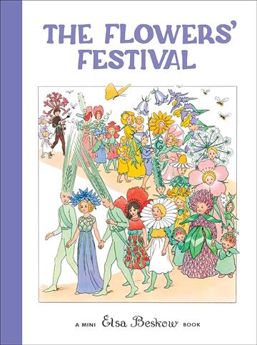 Knjiga Flowers Festival Mini autora Elsa Beskow izdana 2010 kao tvrdi uvez dostupna u Knjižari Znanje.
