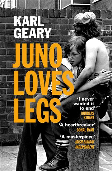 Knjiga Juno Loves Legs autora Karl Geary izdana 2024 kao meki uvez dostupna u Knjižari Znanje.