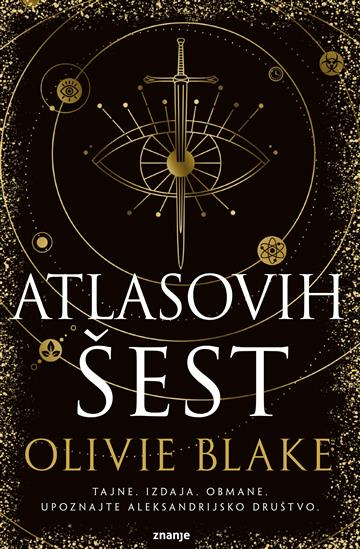 Knjiga Atlasovih šest autora Olivie Blake izdana 2023 kao meki dostupna u Knjižari Znanje.