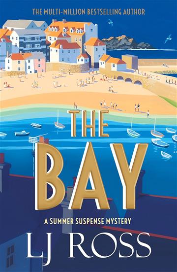 Knjiga Bay: A Summer Suspense Mystery Book 3 autora LJ Ross  izdana 2023 kao meki uvez dostupna u Knjižari Znanje.