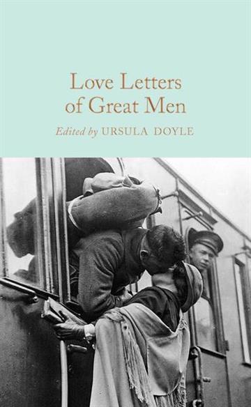 Knjiga Love Letters of Great Men autora Various izdana  kao tvrdi uvez dostupna u Knjižari Znanje.
