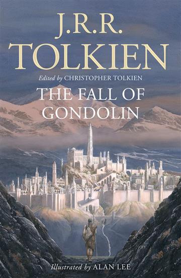 Knjiga Fall of Gondolin autora J. R. R. Tolkien izdana 2020 kao meki uvez dostupna u Knjižari Znanje.