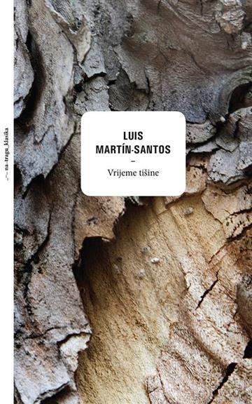 Knjiga Vrijeme tišine autora Luis Martín-Santos izdana 2019 kao tvrdi uvez dostupna u Knjižari Znanje.