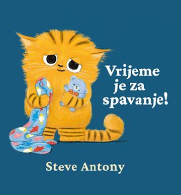 Knjiga Vrijeme je za spavanje autora Steve Antony izdana 2026 kao tvrdi uvez dostupna u Knjižari Znanje.