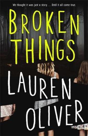 Knjiga Broken Things autora Lauren Oliver izdana 2018 kao meki uvez dostupna u Knjižari Znanje.