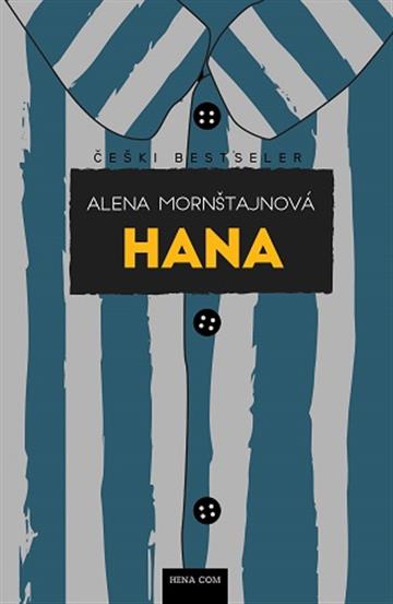 Knjiga Hana autora Alena Mornštajnová izdana 2019 kao meki uvez dostupna u Knjižari Znanje.