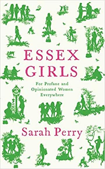 Knjiga Essex Girls autora Sarah Perry izdana 2020 kao meki uvez dostupna u Knjižari Znanje.