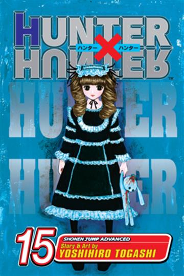 Knjiga Hunter x Hunter, vol. 15 autora Yoshihiro Togashi izdana 2007 kao meki uvez dostupna u Knjižari Znanje.