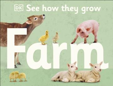Knjiga See How They Grow Farm autora DK izdana 2021 kao tvrdi uvez dostupna u Knjižari Znanje.