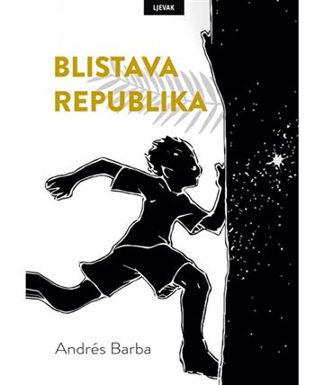 Knjiga Blistava republika autora Andrés Barba izdana 2020 kao tvrdi uvez dostupna u Knjižari Znanje.