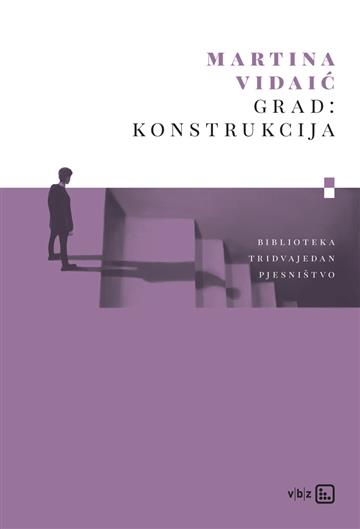 Knjiga Grad: konstrukcija autora Martina Vidaić izdana 2023 kao Tvrdi uvez dostupna u Knjižari Znanje.