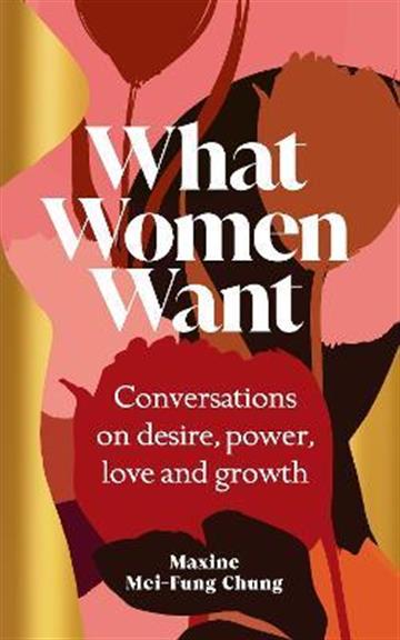 Knjiga What Women Want autora Maxine Mei-Fung Chun izdana 2023 kao meki uvez dostupna u Knjižari Znanje.