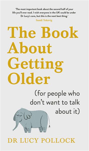 Knjiga The Book About Getting Older autora Lucy Pollock izdana 2021 kao tvrdi uvez dostupna u Knjižari Znanje.
