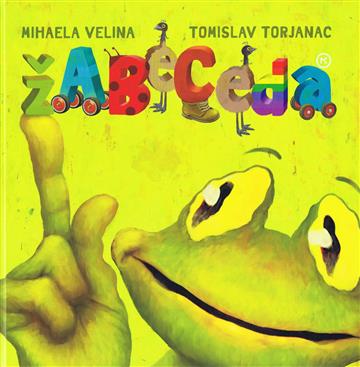 Knjiga Žabeceda autora Mihaela Velina izdana 2016 kao tvrdi uvez dostupna u Knjižari Znanje.