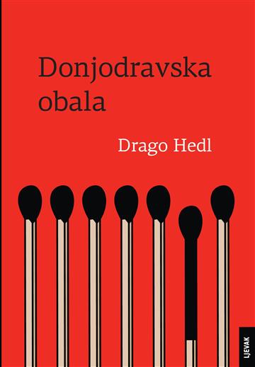 Knjiga Donjodravska obala autora Drago Hedl izdana 2013 kao tvrdi uvez dostupna u Knjižari Znanje.