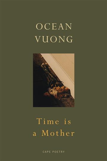 Knjiga Time is a Mother autora Ocean Vuong izdana 2023 kao meki uvez dostupna u Knjižari Znanje.