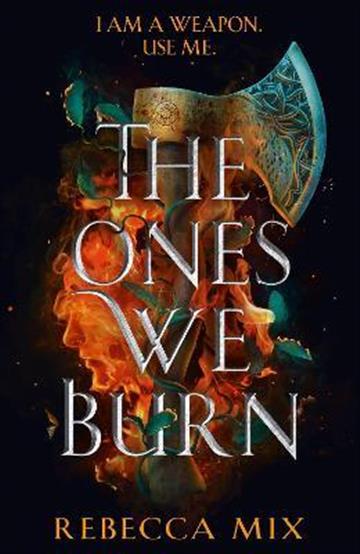 Knjiga Ones We Burn autora Rebecca Mix izdana 2022 kao meki uvez dostupna u Knjižari Znanje.