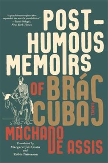 Knjiga Posthumous Memoir of Bras Cubas autora Machado de Assis izdana 2021 kao meki uvez dostupna u Knjižari Znanje.