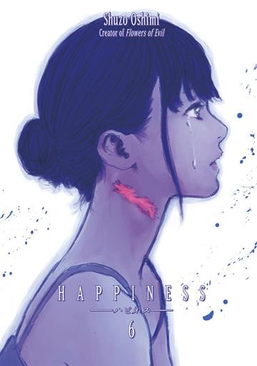 Knjiga Happiness, vol. 06 autora Shuzo Oshimi izdana 2017 kao meki uvez dostupna u Knjižari Znanje.
