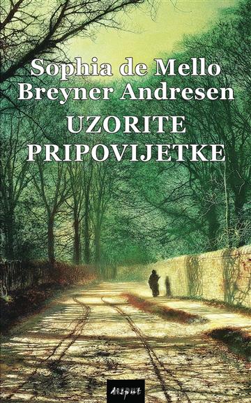 Knjiga Uzorite pripovijetke autora Sophia de Mello Breyner Andresen izdana 2025 kao meki uvez dostupna u Knjižari Znanje.
