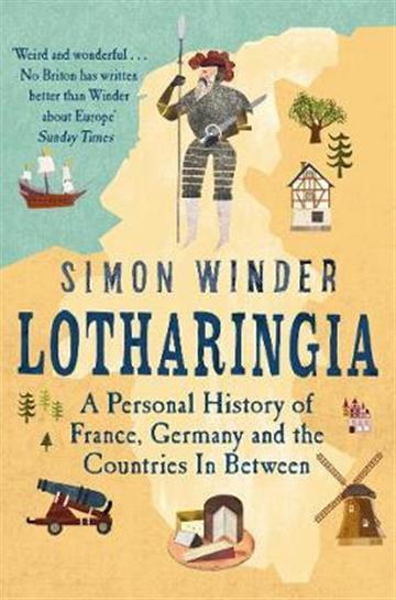Knjiga Lotharingia autora Simon Winder izdana 2020 kao meki uvez dostupna u Knjižari Znanje.