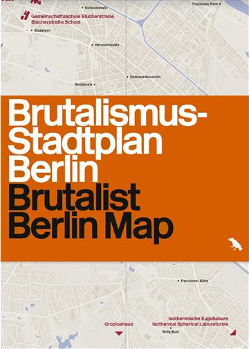 Knjiga Brutalist Berlin Map autora City Map, Blue Crow izdana 2021 kao karta dostupna u Knjižari Znanje.