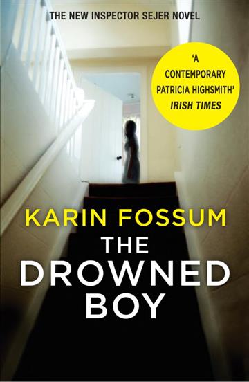 Knjiga The Drowned Boy autora Karin Fossum izdana 2016 kao meki uvez dostupna u Knjižari Znanje.